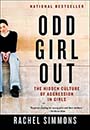 Odd Girl Out: The Hidden Culture of Aggression in Girls by Rachel Simmons